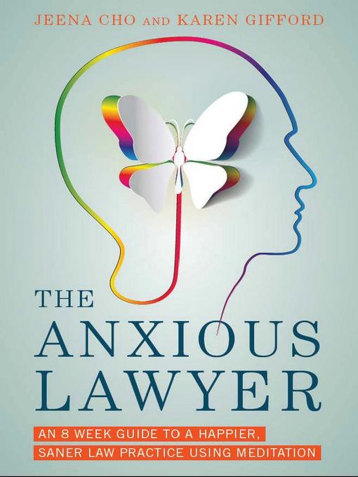 Title details for The Anxious Lawyer by Jeena Cho - Available